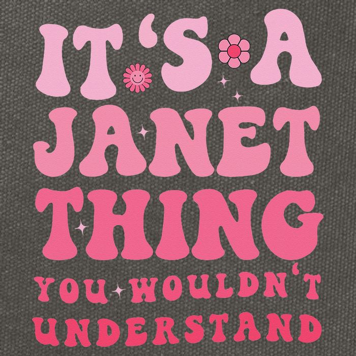 It's A Janet Thing You Wouldn't Understand Cute First Name Cotton Canvas Backpack