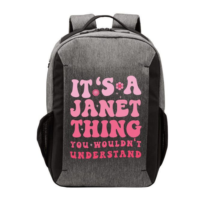 It's A Janet Thing You Wouldn't Understand Cute First Name Vector Backpack