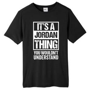 It's A Jordan Thing You Wouldn't Understand | Family Name Tall Fusion ChromaSoft Performance T-Shirt