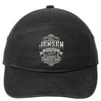 It's A Jensen Thing You Wouldn't Understand Last Name Funny Cool Gift 7-Panel Snapback Hat