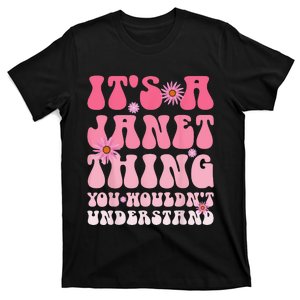 It's A Janet Thing You Wouldn't Understand T-Shirt