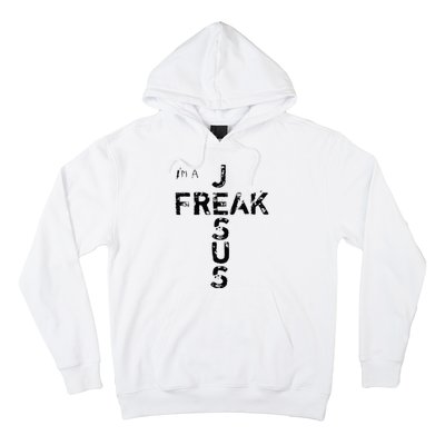 IM A Jesus Freak Faith God Cross Christian Jesus4m3 Hoodie