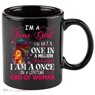 I'm A June Birthday African American Black Wo 11oz C Handle Ceramic Mug