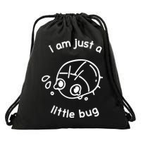 I Am Just A Little Bug Drawstring Bag