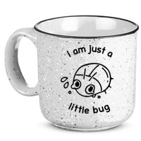 I Am Just A Little Bug 15oz Campfire Ceramic Mug