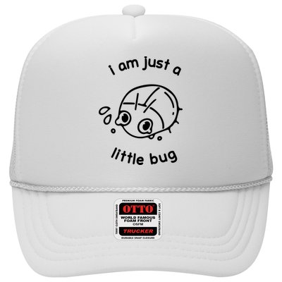 I Am Just A Little Bug Trucker Hat