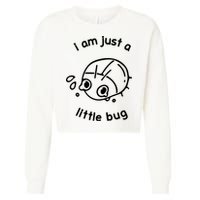 I Am Just A Little Bug Cropped Pullover Crew