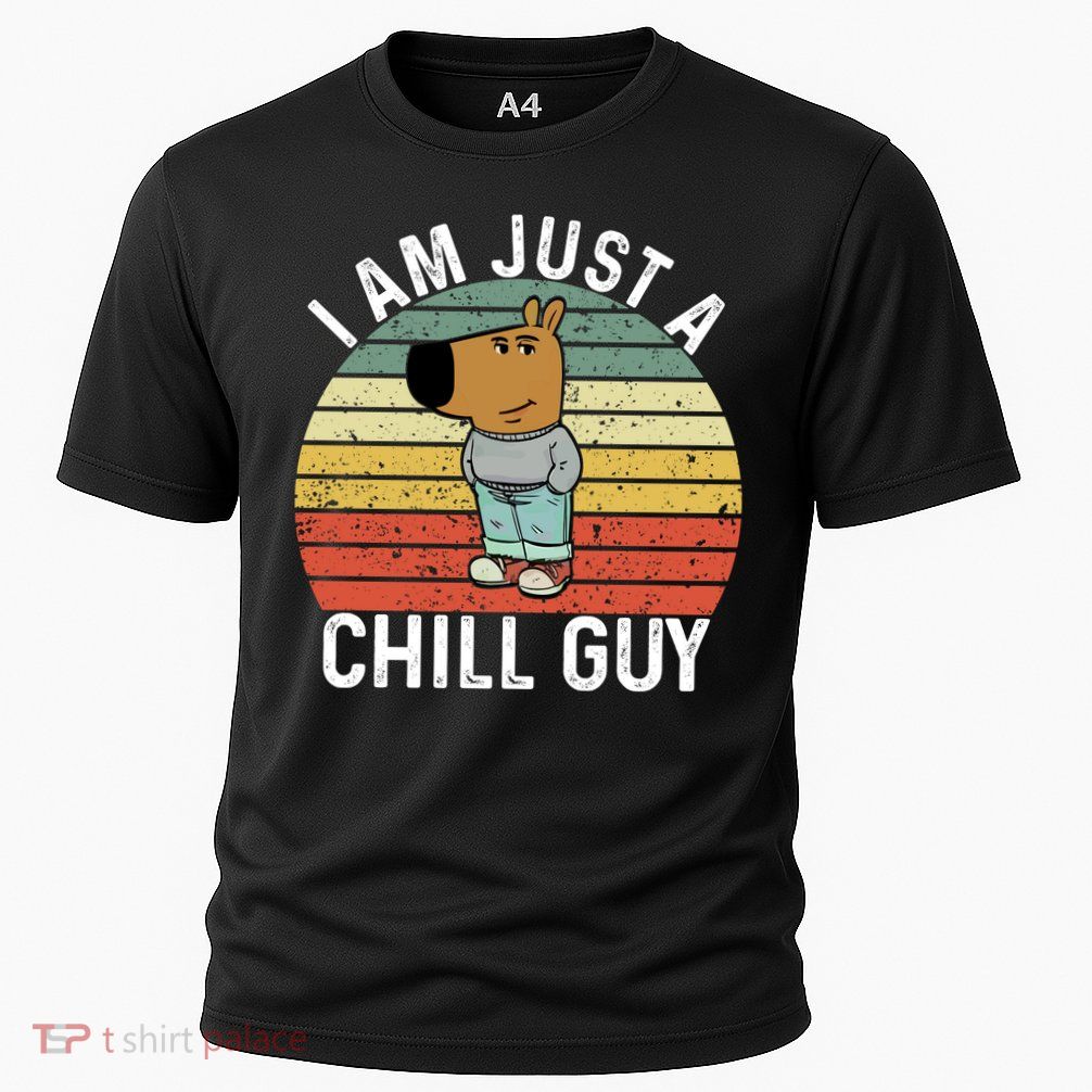 I Am Just A Chill Guy Chillguy Fun Meme Chillin Performance Shirt