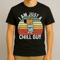 I Am Just A Chill Guy Chillguy Fun Meme Chillin T-Shirt
