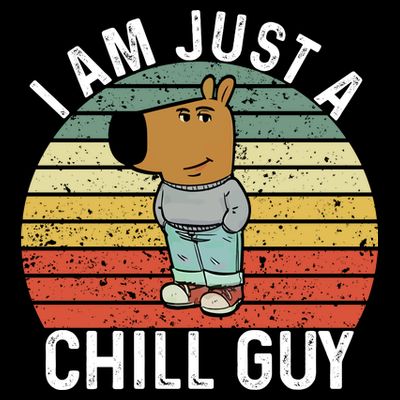 I Am Just A Chill Guy Chillguy Fun Meme Chillin T-Shirt