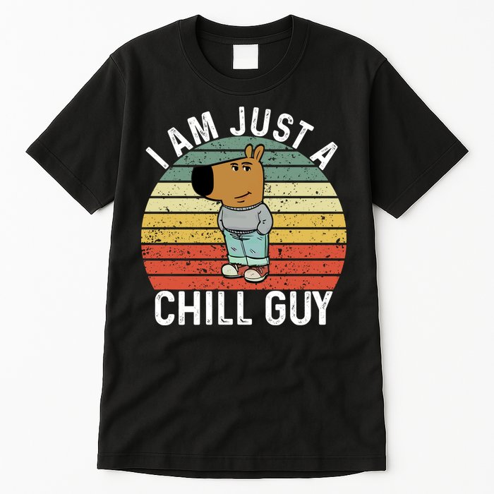 I Am Just A Chill Guy Chillguy Fun Meme Chillin Tall T-Shirt