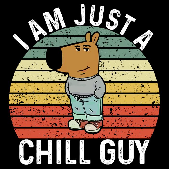 I Am Just A Chill Guy Chillguy Fun Meme Chillin Backpack