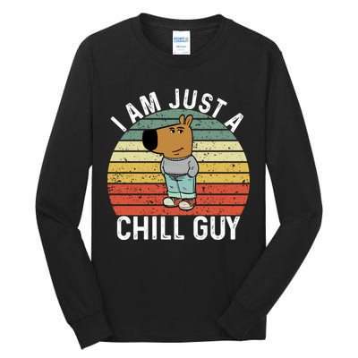 I Am Just A Chill Guy Chillguy Fun Meme Chillin Tall Long Sleeve T-Shirt