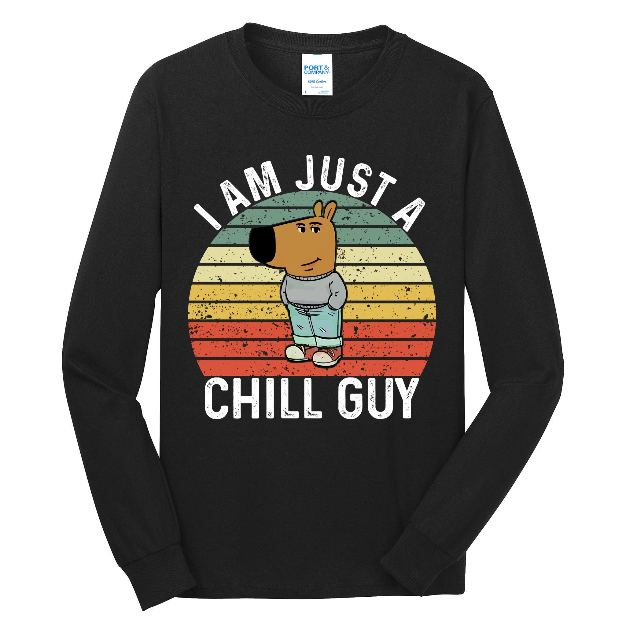 I Am Just A Chill Guy Chillguy Fun Meme Chillin Tall Long Sleeve T-Shirt