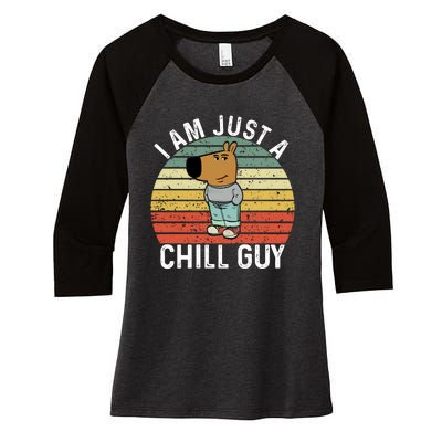 I Am Just A Chill Guy Chillguy Fun Meme Chillin Women's Tri-Blend 3/4-Sleeve Raglan Shirt