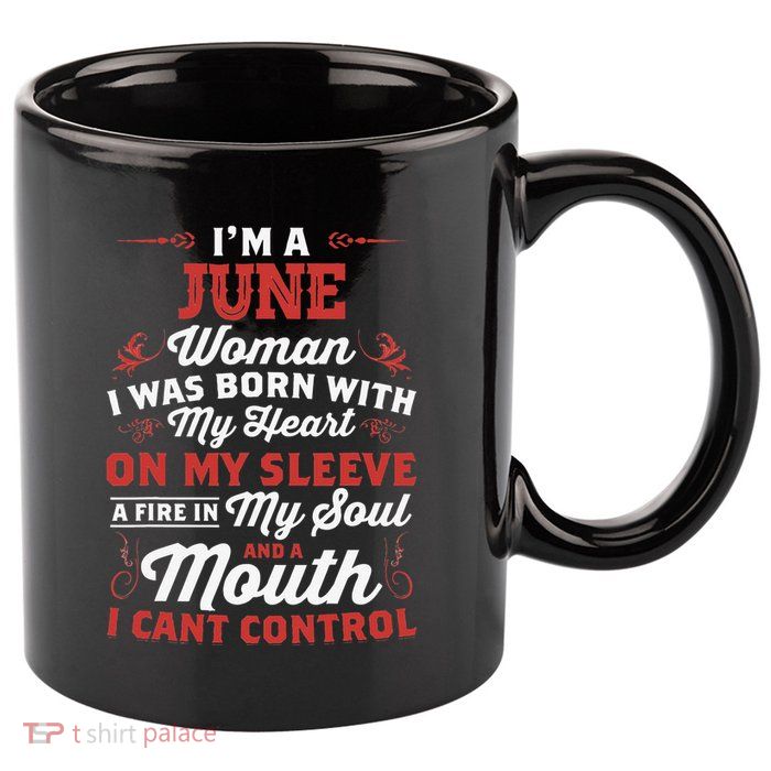 I'm A June Wo Queen Born In June 11oz C Handle Ceramic Mug