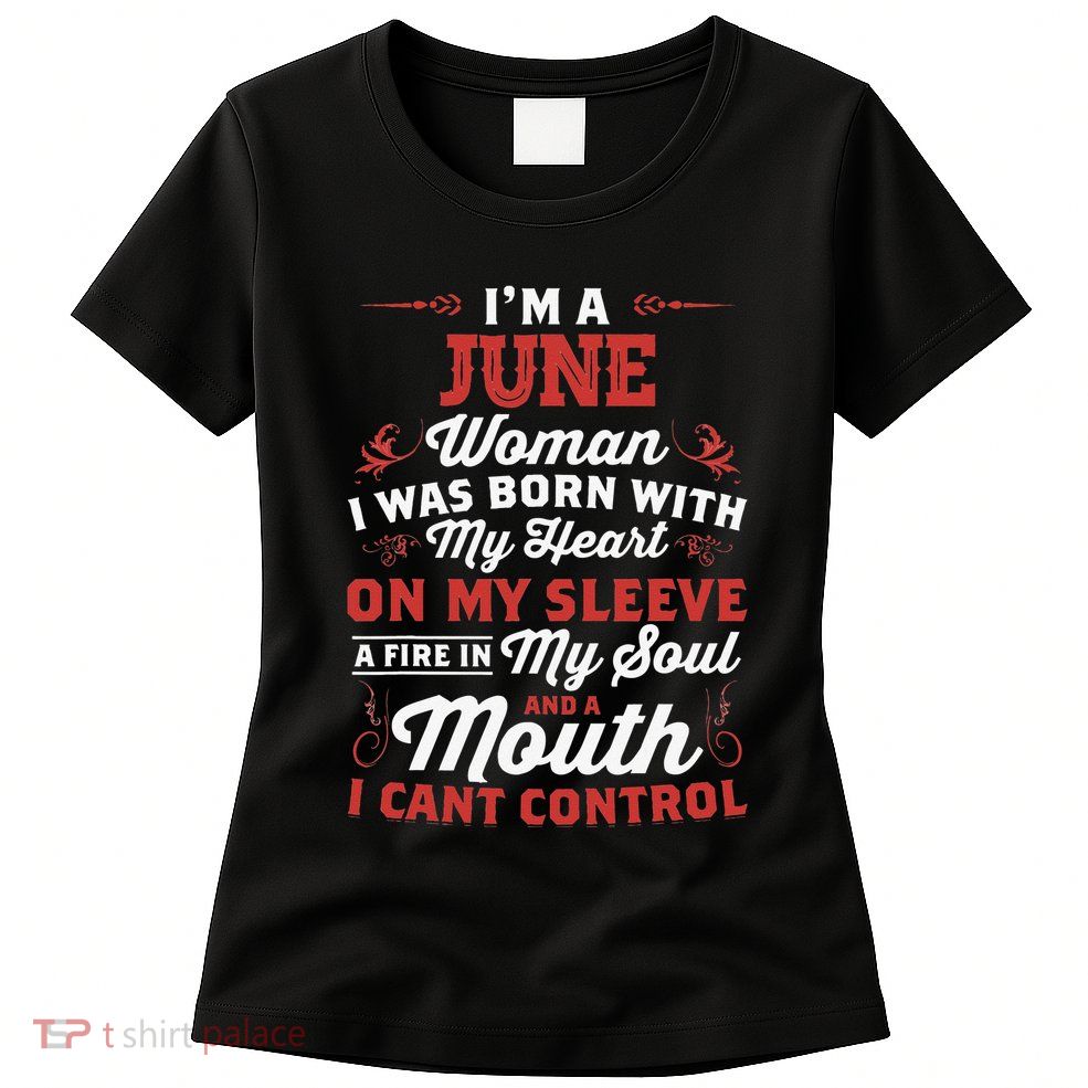 I'm A June Wo Queen Born In June Womens T-Shirt
