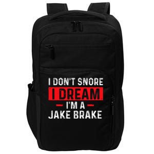 I'm A Jake Brake Trucker Semi Truck Driver Trucking Impact Tech Backpack