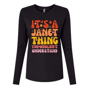 It's A Janet Thing You Wouldn't Understand Womens Cotton Relaxed Long Sleeve T-Shirt