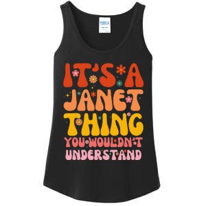 It's A Janet Thing You Wouldn't Understand Ladies Essential Tank