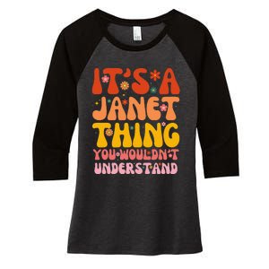 It's A Janet Thing You Wouldn't Understand Women's Tri-Blend 3/4-Sleeve Raglan Shirt