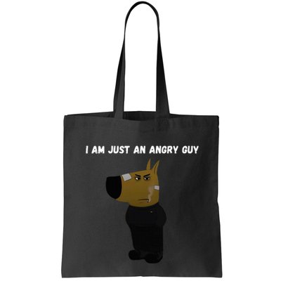 I Am Just An Angry Guy Meme Funny Bag