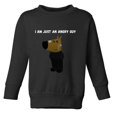 I Am Just An Angry Guy Meme Funny Toddler Sweatshirt