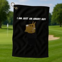 I Am Just An Angry Guy Meme Funny Golf Towel