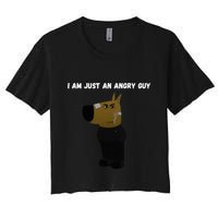 I Am Just An Angry Guy Meme Funny Women's Crop Top Tee