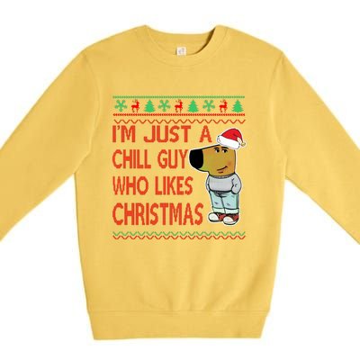 I Am Just A Chill Guy Who Likes Christmas Chillguy Funny Ugly Christmas Premium Crewneck Sweatshirt