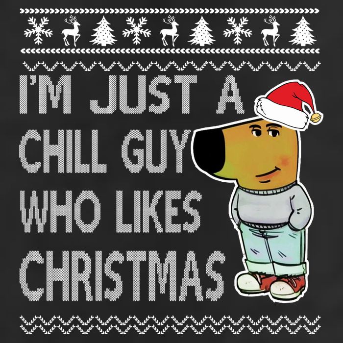 I Am Just A Chill Guy Who Likes Christmas Chillguy Funny Ugly Christmas 7 Panel Mesh Trucker Snapback Hat