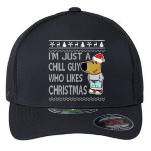 I Am Just A Chill Guy Who Likes Christmas Chillguy Funny Ugly Christmas Flexfit Unipanel Trucker Cap