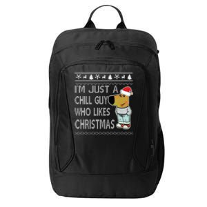 I Am Just A Chill Guy Who Likes Christmas Chillguy Funny Ugly Christmas City Backpack