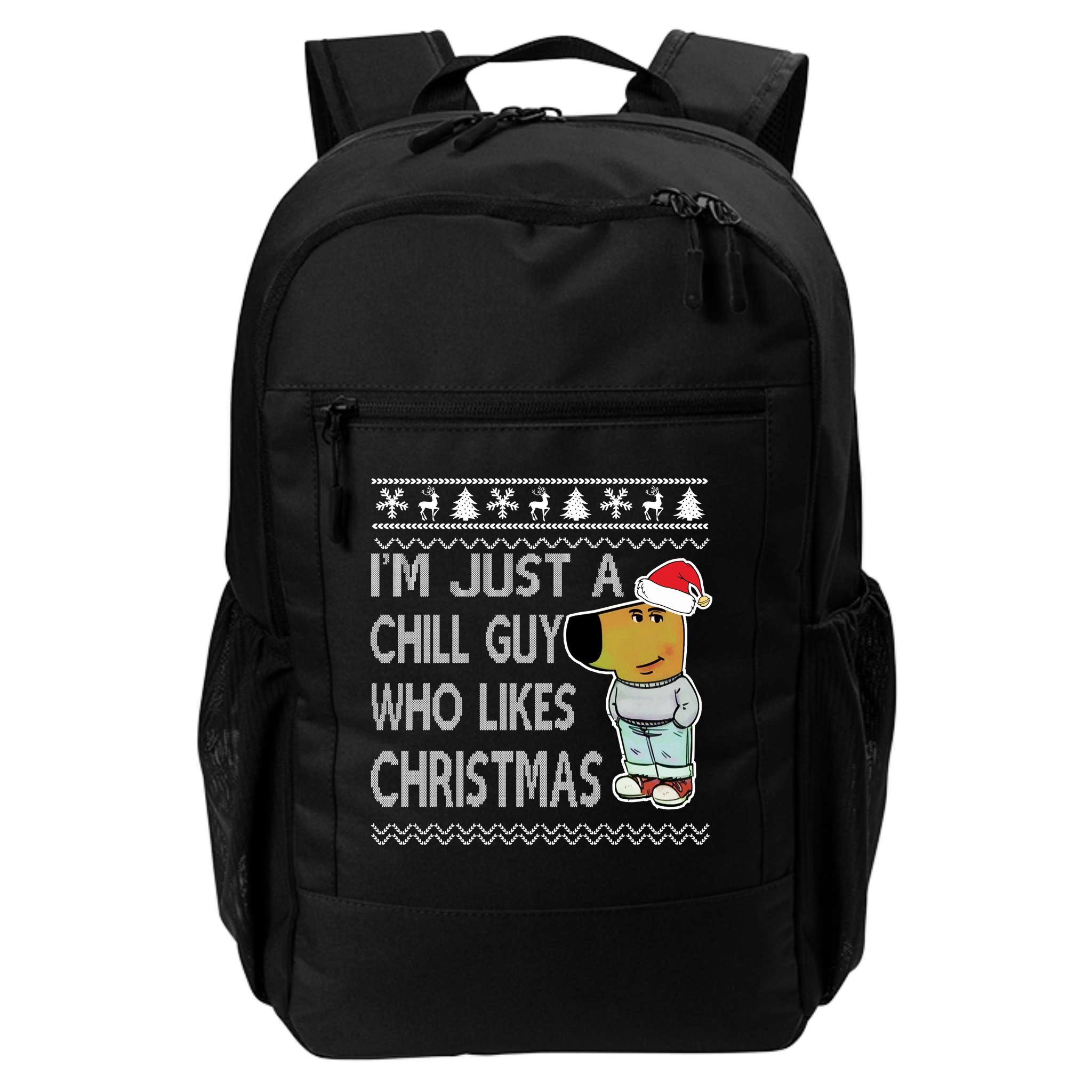 I Am Just A Chill Guy Who Likes Christmas Chillguy Funny Ugly Christmas Backpack