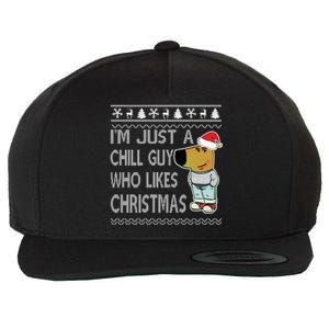 I Am Just A Chill Guy Who Likes Christmas Chillguy Funny Ugly Christmas Wool Snapback Cap