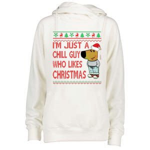 I Am Just A Chill Guy Who Likes Christmas Chillguy Funny Ugly Christmas Womens Funnel Neck Pullover Hood