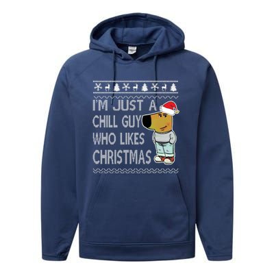 I Am Just A Chill Guy Who Likes Christmas Chillguy Funny Ugly Christmas Performance Fleece Hoodie