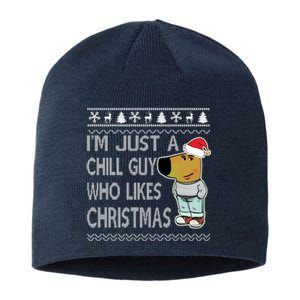 I Am Just A Chill Guy Who Likes Christmas Chillguy Funny Ugly Christmas Sustainable Beanie