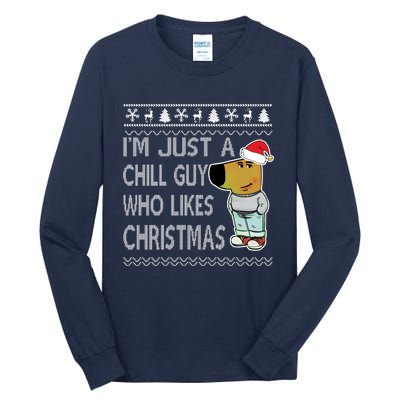 I Am Just A Chill Guy Who Likes Christmas Chillguy Funny Ugly Christmas Tall Long Sleeve T-Shirt