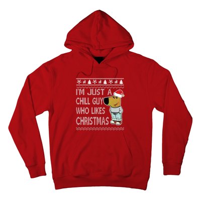 I Am Just A Chill Guy Who Likes Christmas Chillguy Funny Ugly Christmas Hoodie