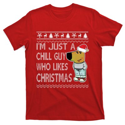 I Am Just A Chill Guy Who Likes Christmas Chillguy Funny Ugly Christmas T-Shirt