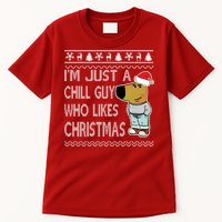 I Am Just A Chill Guy Who Likes Christmas Chillguy Funny Ugly Christmas Tall T-Shirt