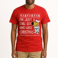 I Am Just A Chill Guy Who Likes Christmas Chillguy Funny Ugly Christmas Tall T-Shirt