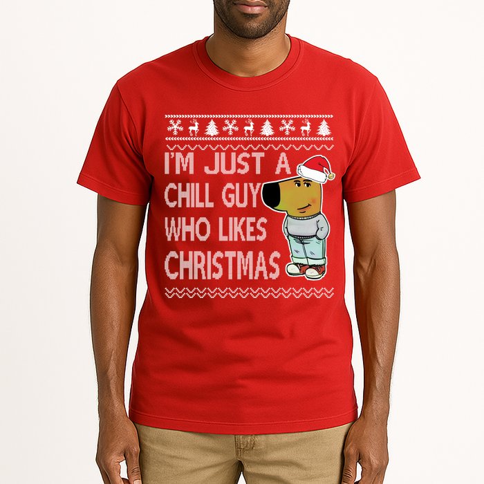 I Am Just A Chill Guy Who Likes Christmas Chillguy Funny Ugly Christmas Tall T-Shirt