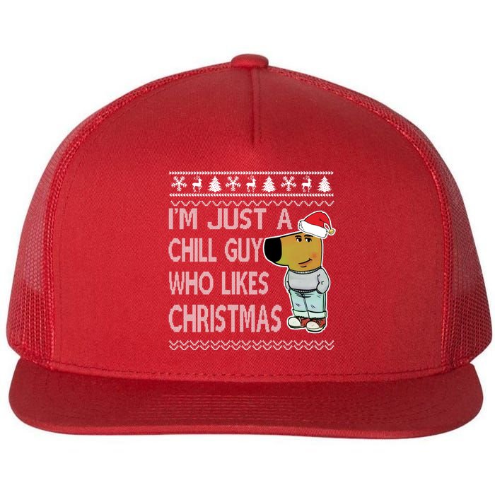 I Am Just A Chill Guy Who Likes Christmas Chillguy Funny Ugly Christmas Flat Bill Trucker Hat