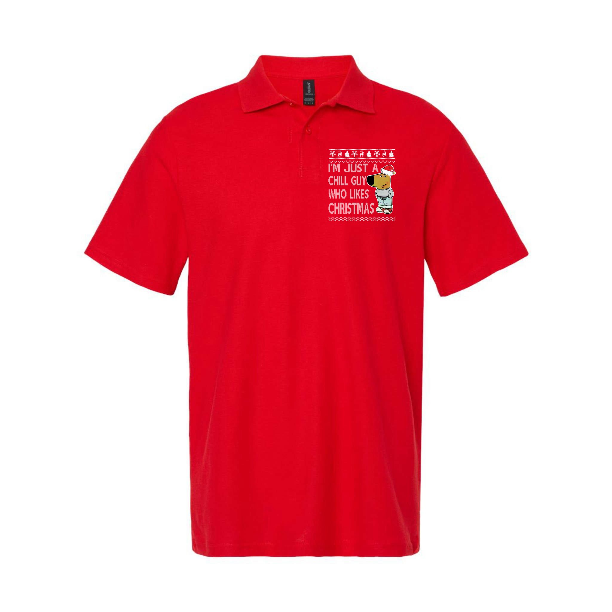 I Am Just A Chill Guy Who Likes Christmas Chillguy Funny Ugly Christmas Polo