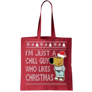 I Am Just A Chill Guy Who Likes Christmas Chillguy Funny Ugly Christmas Tote Bag