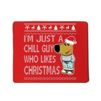 I Am Just A Chill Guy Who Likes Christmas Chillguy Funny Ugly Christmas Mousepad