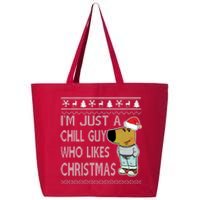 I Am Just A Chill Guy Who Likes Christmas Chillguy Funny Ugly Christmas 25L Jumbo Tote