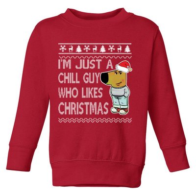 I Am Just A Chill Guy Who Likes Christmas Chillguy Funny Ugly Christmas Toddler Sweatshirt